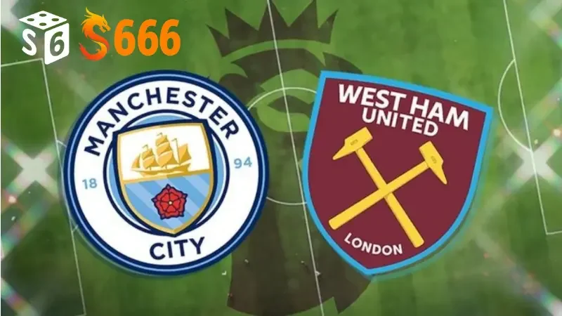 Phân tích kèo – tỷ số toàn trận manchester city vs west ham united